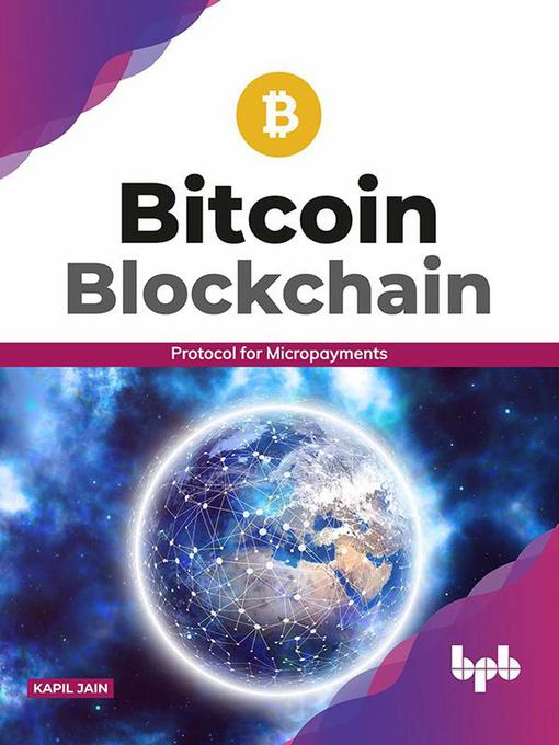 Title details for Bitcoin Blockchain by Kapil Jain - Available